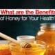 What are the Benefits of Honey for Your Health